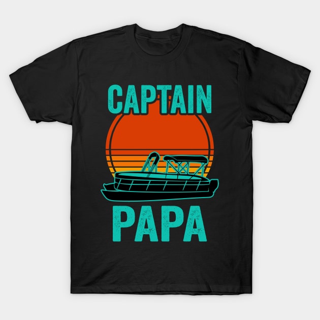 Pontoon Captain Dad Funny Pontoon Boat Lover T-Shirt by Visual Vibes